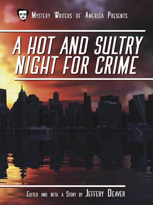 Title details for A Hot and Sultry Night for Crime by Jeffery Deaver - Available